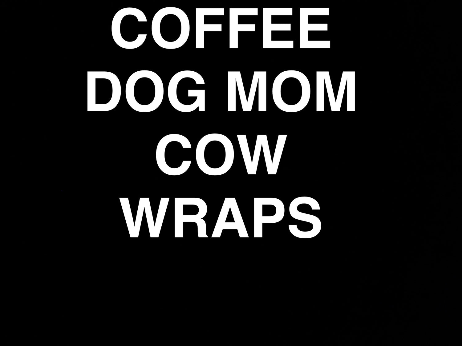 COFFEE, DOG MOM, & COWS